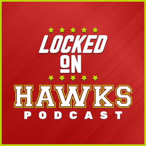 Locked On Hawks Podcast