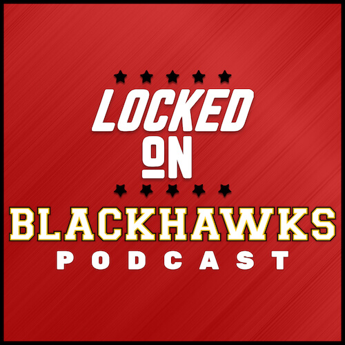 Locked On Blackhawks Podcast