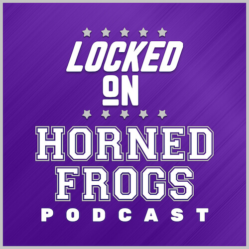 Locked On Horned Frogs Podcast