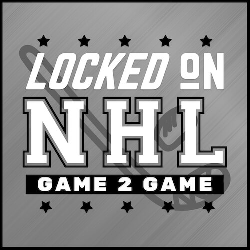 Locked On NHL Game2Game podcast