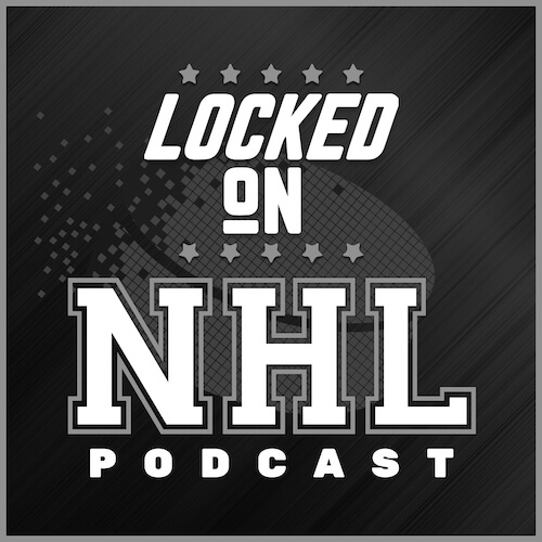 Locked On NHL Podcast