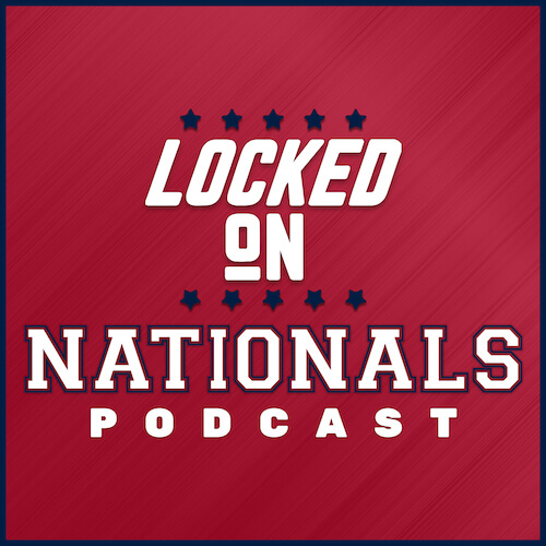 Locked On Nationals Podcast