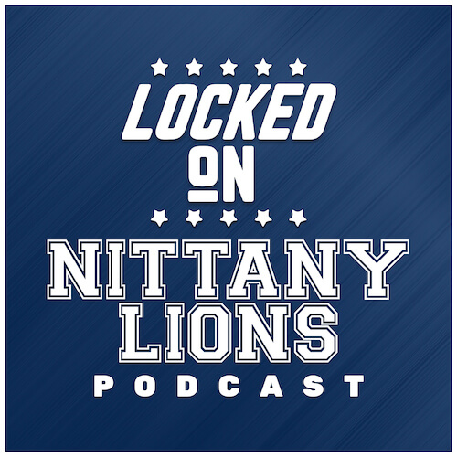 Locked On Nittany Lions Podcast