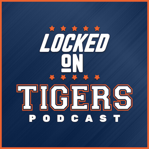 Locked On Tigers Podcast